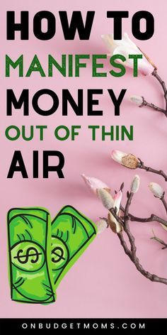 the words how to manifest money out of thin air