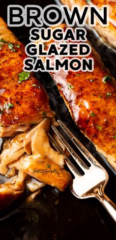 a close up of a plate of food with meat and mushrooms on it, with the words brown sugar glazed salmon