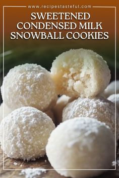 sweetened condensed milk snowball cookies on a cutting board with text overlay