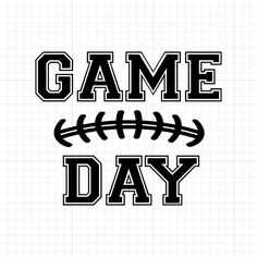 the word game day written in black and white with a football ball on it's side