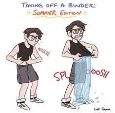 two men standing next to each other with the caption taking off a binder summer edition