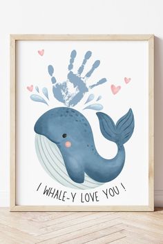 a blue whale with the words whaley love you in it's handprint