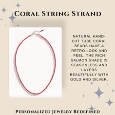 Natural hand-cut tube coral beads have a retro look and feel. The rich salmon shade is seasonless and layers beautifully with gold and silver. Coral Beads, Retro Look, Gold And Silver, Personalized Jewelry, Gemstone Jewelry