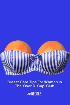 two oranges in a bow tie with the words breast care tips for women in the over - cup club