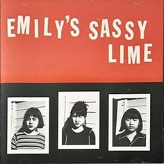 an album cover for emily's sassy line with four young women in black and white