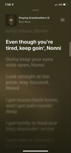 an iphone screen with the text even though you're tired, keep going nonni