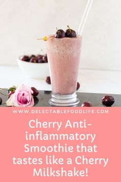 Cherry Anti-inflammatory Smoothie with Cherries and a Rose Inflammation Smoothie, Cherry Smoothie Recipes, Body Aches, Cherry Smoothie, Smoothies Recipes