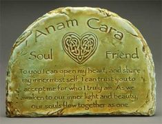 a stone with an inscription on it that says,'i am cara soul friend '