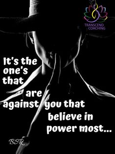 a woman wearing a cowboy hat with the words it's the one's that are against you that believe in power most