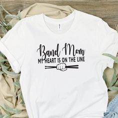 Band Mom, Marching Band, Drumline mom, heart is on the line, custom band shirts, Band mom t shirts, custom tee shirt, shirts for band Marching Band Drumline, Band Shirt Ideas, Drumline Shirts, School Spirit Shirts Designs, Marching Band Mom, Custom Tee Shirt, Band Mom Shirts, Mom T Shirts, Band Mom