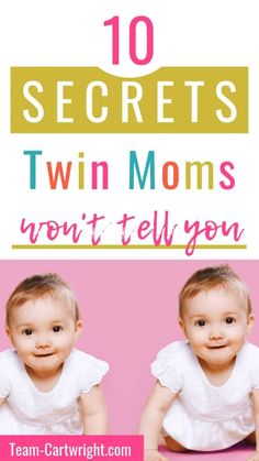 two baby girls with the words 10 secrets twin moms won't tell you