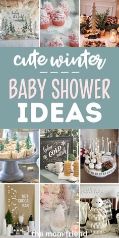 a collage of baby shower ideas with the words cute winter baby shower ideas