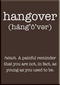 a brown and white photo with the words hangover hung over it's face