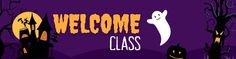 a welcome class sign with ghost and pumpkins