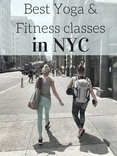 two women walking down the street with text overlay reading best yoga & fitness classes in nyc