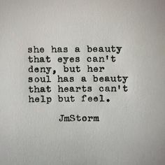 an old typewriter with the words, she has a beauty that eyes can't identify but her soul has a beauty that hearts can't help but feel