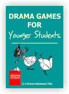 the book cover for drama games for younger students, with two chickens and one bird