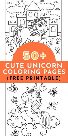 the 50 + cute unicorn coloring pages are free printable for kids to color on