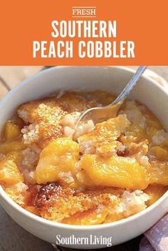 a bowl of peach cobbler with a spoon in it and the title overlay reads fresh southern peach cobbler