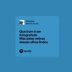 a blue square with the words, que bom e ser fotograaddo mas pelas retinoas desses olhos lindados