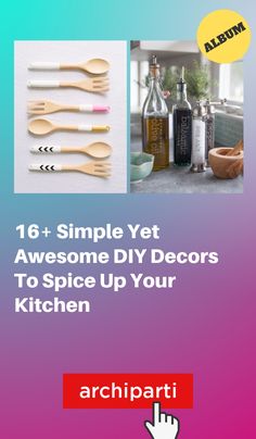 an ad for kitchen utensils with the words, simple yet awesome diy decors to spice up your kitchen