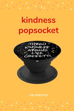 a poster with the words kindness popsockt on it