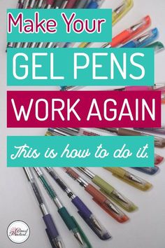 the words make your gel pens work again