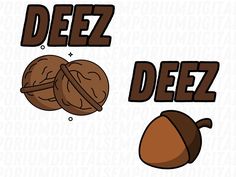 decals with the words deez and an acorn in brown on a white background