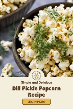 a bowl full of popcorn with the title simple and delicious dill pickle popcorn recipe