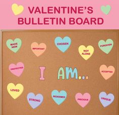 valentine's bulletin board with i am written on it