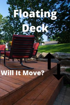 a wooden deck with chairs on it and the words floating deck will it move?