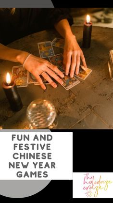 a person playing with cards and candles on a table that says fun and festive chinese new year games