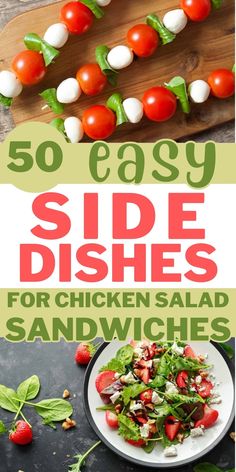 the cover of 50 easy side dishes for chicken salad sandwiches with tomatoes and mozzarella