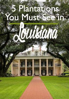 an old house with the words 5 plantations you must see in louisiana