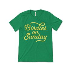 Birdies on Sunday T Shirt Golf T-shirt Golfer Shirt Golf | Etsy Green Sports T-shirt With Branding, Cotton T-shirt With Branding For Sports Events, Graphic Tee For Sports Events With Branding, Husband Shirts, Baggy Style, Gifts For Golfers, Tiger T Shirt, Golf T Shirts, Green Forest