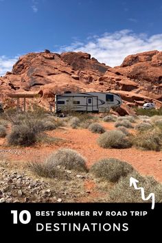 an rv is parked in the desert with mountains behind it and text overlay that reads 10 best summer rv road trip destinations