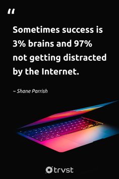 "Success is 3% brains and 97% not getting distracted by the Internet." -Shane Parrish. A little humor to remind us about the importance of staying focused! Concentrate your energy offline and see the change. #trvst #focusquotes #impact #takeaction #success. 📷 @hostaphoto Concentrate Quotes, Distraction Quotes, Staying Focused