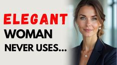 10 Things an Elegant Woman Should Never Use (Elegant Woman Does Not Use This) Elegant Woman, Elegant Style, Beauty Hacks