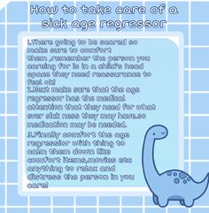 a blue dinosaur with the words how to take care of a sick age reger