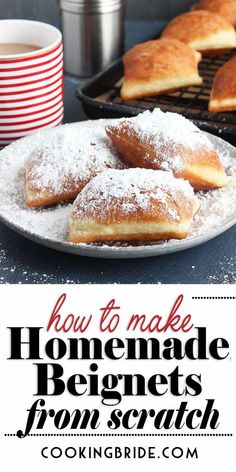 some powdered donuts on a plate with coffee in the background and text overlay that reads how to make homemade beginners from scratch