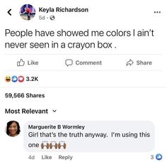 two tweets are shown with one saying people have showed me colors i am't never seen in a crayo box