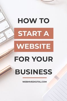 a desk with a keyboard, pen and glasses on it that says how to start a website for your business