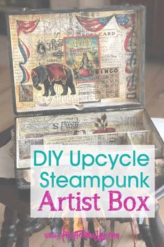 an old suitcase with the words diy upcycle steampunk artist box