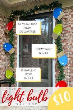 the front door is decorated for christmas with colorful ornaments and lights on it, along with text that reads $ 10 metal tray from dollar tree spray paint & glue