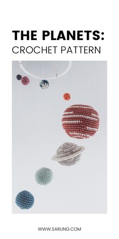 the planets crochet pattern is shown with three balls hanging from it's sides