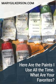 there are the paints used all the time what are your favorite?