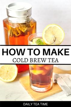 how to make cold brew tea with lemons and mint in the glass on a cutting board