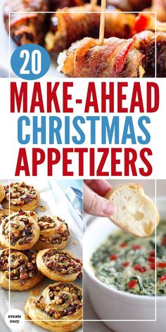 christmas appetizers with text overlay that reads 20 make - ahead christmas appetizers