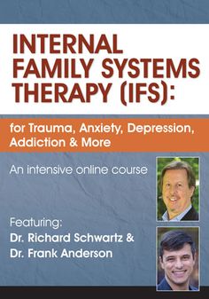 Internal Family Systems (IFS) for Trauma, Anxiety, Depression, Addiction & More: An intensive online course with Dr. Richard Schwartz & Dr. Frank Anderson Richard Schwartz, Ifs Therapy, Internal Family Systems, Fitness Hacks, Family Systems, Online Training Courses, Peer Support, Dissociation, Counseling Resources