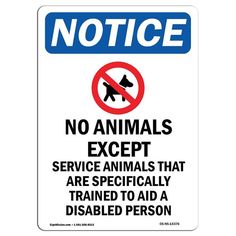 a sign that says, no animals except service animals that are specifically trained to aid a disabled person